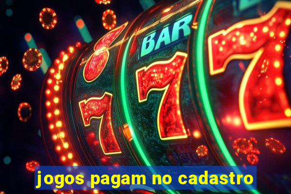 jogos pagam no cadastro